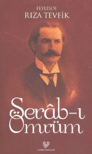Serâb-ı Ömrüm; Osmanlı Türkçesi aslı ile birlikte, sözlükçeli