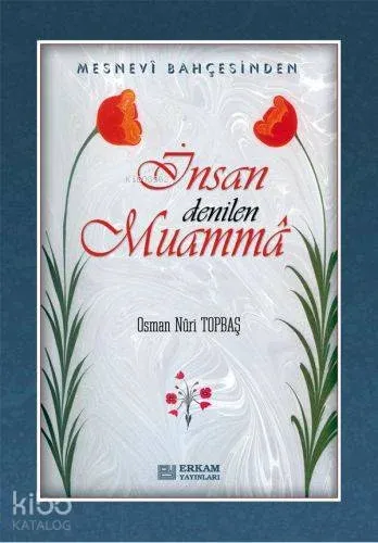 İnsan Denilen Muamma Osman Nuri Topbaş