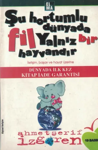 Şu Hortumlu Dünyada Fil Yalnız Bir Hayvandır