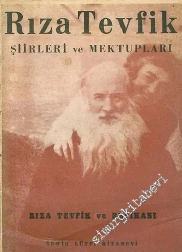 Rıza Tevfik: Şiirleri ve Mektupları ( Rıza Tevfik ve Refikası ) -
