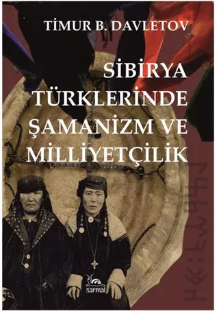 Sibirya Türklerinde Şamanizm ve Milliyetçilik