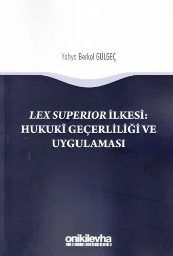 Hukuki Geçerliliği ve Uygulaması