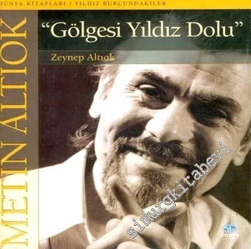Gölgesi Yıldız Oldu: Metin Altıok -        2003
