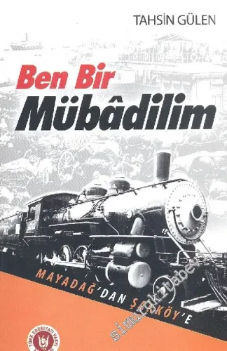 Ben Bir Mübadilim: Mayadağ'dan Şarköy'e -         2012