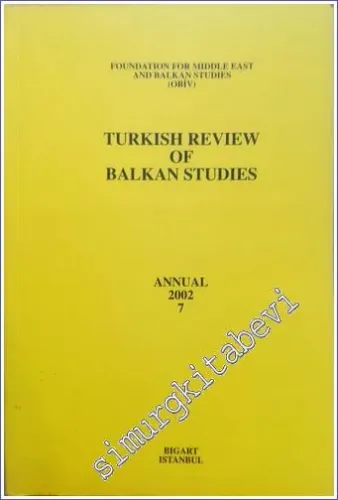 Turkish Review of Balkan Studies - Annual 2002 - 7 -        2002