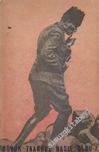 Büyük Taarruz Nasıl Oldu -        1933