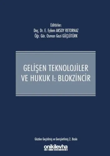 Gelişen Teknolojiler ve Hukuk I: Blokzincir