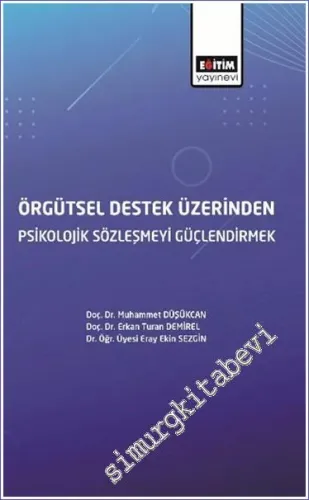 Örgütsel Destek Üzerinden Psikolojik Sözleşmeyi Güçlendirmek -        2024