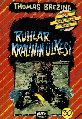 Dört Kafadarlar Takımı 30 - Ruhlar Kralının Ülkesi