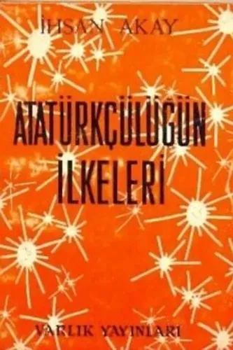 Atatürkçülüğün İlkeleri