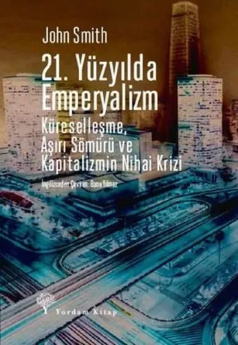 21.Yüzyılda Emperyalizm - Küreselleşme Aşırı Sömürü ve Kapitalizmin Nihai Krizi