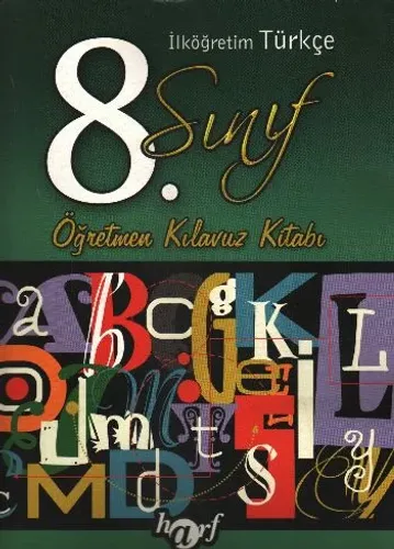 Harf İlköğretim Türkçe-8 (Öğretmen Kılavuz Kitabı) %17 indirimli Ş.Akö Harf İlköğretim Türkçe-8 (Öğretmen Kılavuz Kitabı) %17 indirimli Ş.Akö