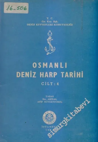 Osmanlı Deniz Harp Tarihi ( Cilt 4 ) -        1974