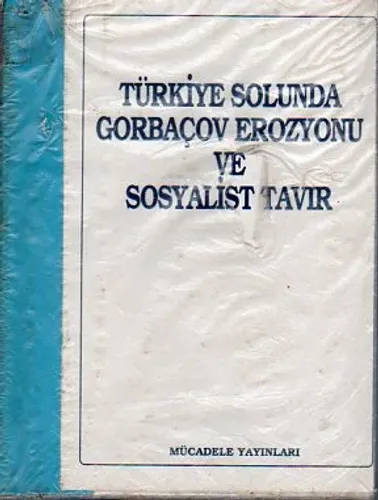 Türkiye Solunda Gorbaçov Erozyonu Ve Sosyalist Tavır