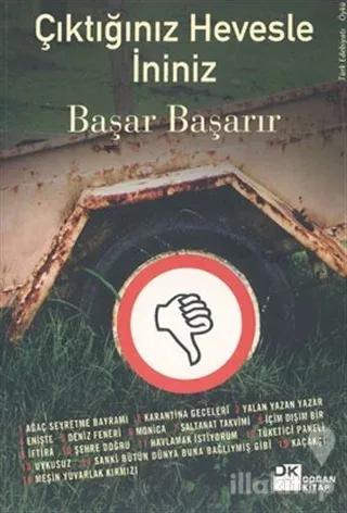 Çıktığınız Hevesle İniniz