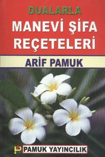 Dualarla Manevi Şifa Reçeteleri (Dua-006)