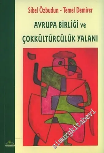 Avrupa Birliği ve Çokkültürcülük Yalanı -         2006