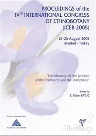 Proceedings of the 4th International Congress of the Ethnobotany (ICEB 2005)