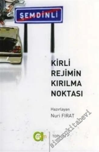 Şemdinli: Kirli Rejimin Kırılma Noktası -        2006