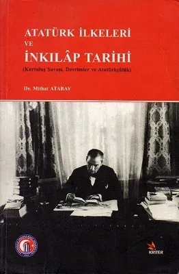 Atatürk İlkeleri ve İnkılap Tarihi - Kurtuluş Savaşı, Devrimler ve Atatürkçülük