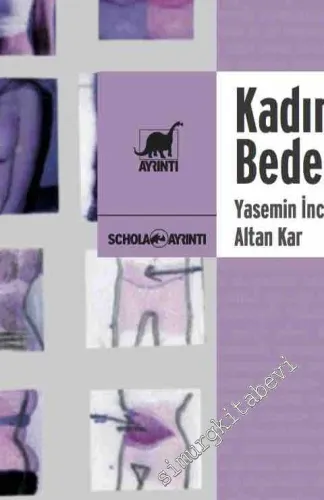 Kadın ve Bedeni: Dişilik Güzellik ve Şiddet Sarmalında -         2016