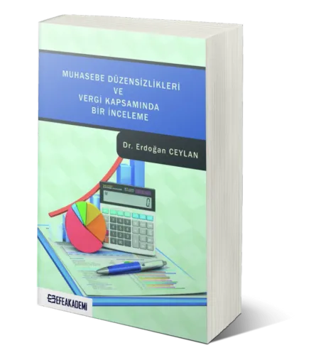Muhasebe Düzensizlikleri ve Vergi Kapsamında Bir İnceleme