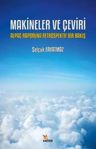 MAKİNELER VE ÇEVİRİ: ALPAC RAPORUNA RETROSPEKTİF BİR BAKIŞ
