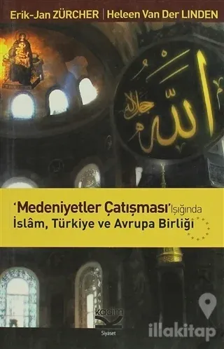 Medeniyetler Çatışması Işığında İslam, Türkiye ve Avrupa Birliği
