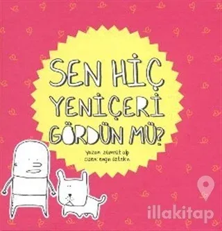 Sen Hiç Yeniçeri Gördün mü?