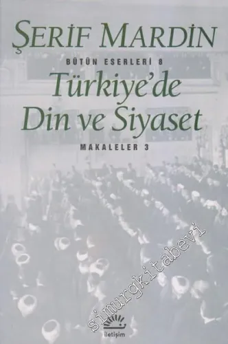 Türkiye'de Din ve Siyaset: Makaleler 3 -         2021