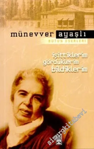 İşittiklerim Gördüklerim  Bildiklerim -        2014