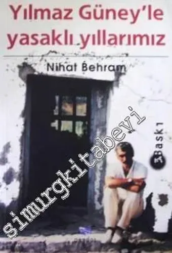 Yılmaz Güney'le Yasaklı Yıllar