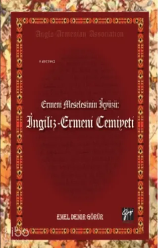 Ermeni Meselesinin İç Yüzü:;İngiliz - Ermeni Cemiyeti