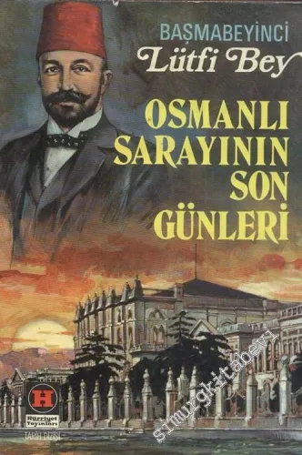 Osmanlı Sarayının Son Günleri -
