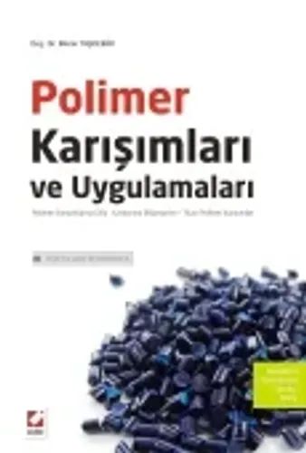 Polimer Karışımları ve Uygulamaları Polimer Karışımlarına Giriş – Karıştırma Ekipmanları – Ticari Polimer Karışımları 1