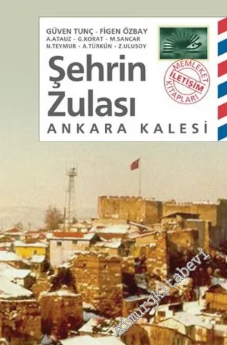 Şehrin Zulası: Ankara Kalesi -        2004