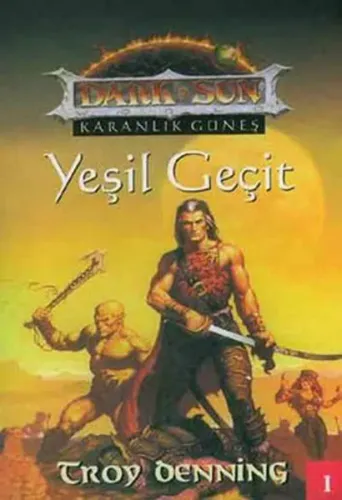 Yeşil Geçit Dark Sun Karanlık Güneş