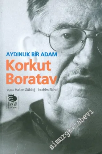 Aydınlık Bir Adam Korkut Boratav -         2010