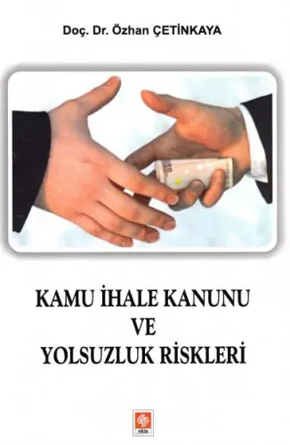 Kamu İhale Kanunu ve Yolsuzluk Riskleri