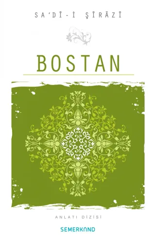Bostan - SA‘DÎ-i ŞÎRÂZÎ سعدئ شيرازي