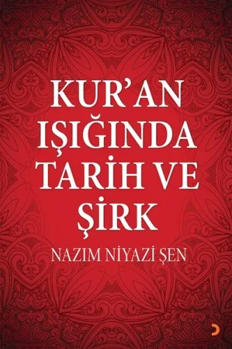 Kur'an Işığında Tarih ve Şirk