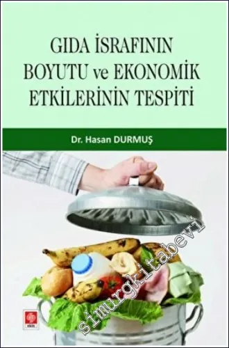 Gıda İsrafının Boyutu ve Ekonomik Etkilerinin Tespiti -         2023