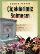Çiçeklerimiz Solmasın