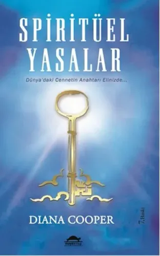 Spiritüel Yasalar; Dünya'daki Cennetin Anahtarı Elinizde...