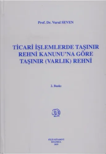 Ticari İşlemlerde Taşınır Rehni Kanunu'na Göre Taşınır (Varlık) Rehni