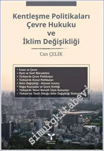 Kentleşme Politikaları Çevre Hukuku ve İklim Değişikliği -        2022