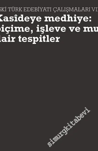 Kasideye Medhiye Biçime İşleve ve Muhtevaya Dair Tespitler -         2012