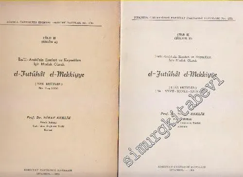 İbn'ül-Arabi'nin Eserleri ve Kaynakları için Misdak Olarak el - Futûhât el - Mekkiye Cild 2, Bölüm A - B - Yan Motifler, No: I - XXVI;  Esas Motifler, No: XXVII - XXX - (2 Cilt) -
