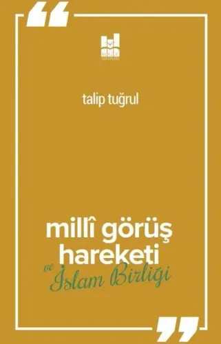 Milli Görüş Hareketi Ve İslam Birliği