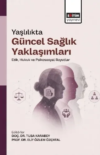 Yaşlılıkta Güncel Sağlık Yaklaşımları